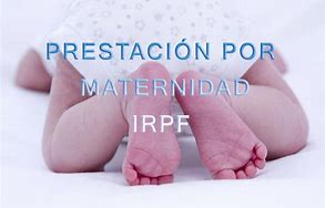Devolución del IRPF por las prestaciones de maternidad y paternidad